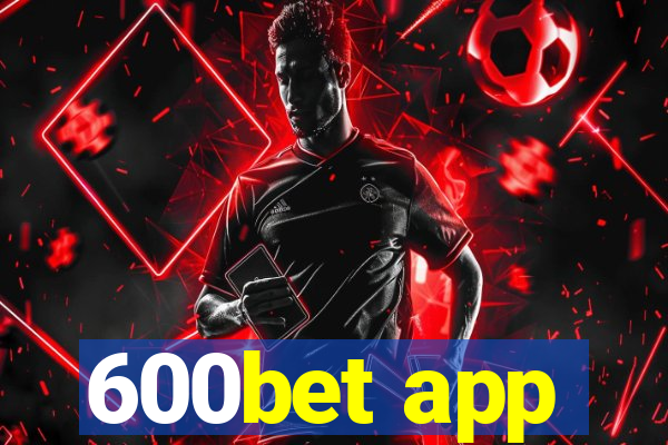 600bet app